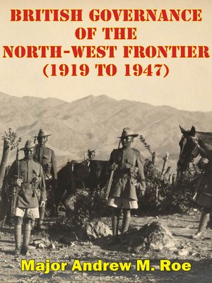 cover image of British Governance of the North-West Frontier (1919 to 1947)